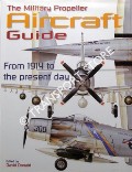 Book cover of The Military Propeller Aircraft Guide  by DONALD, David (ed.) 